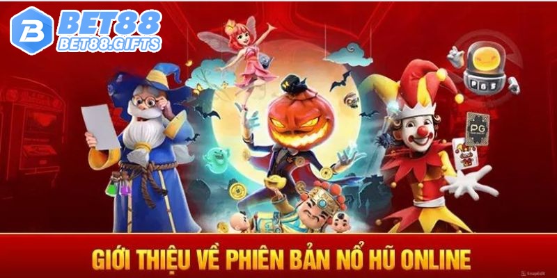 Giới thiệu tổng quan đôi nét về trò chơi quay hũ